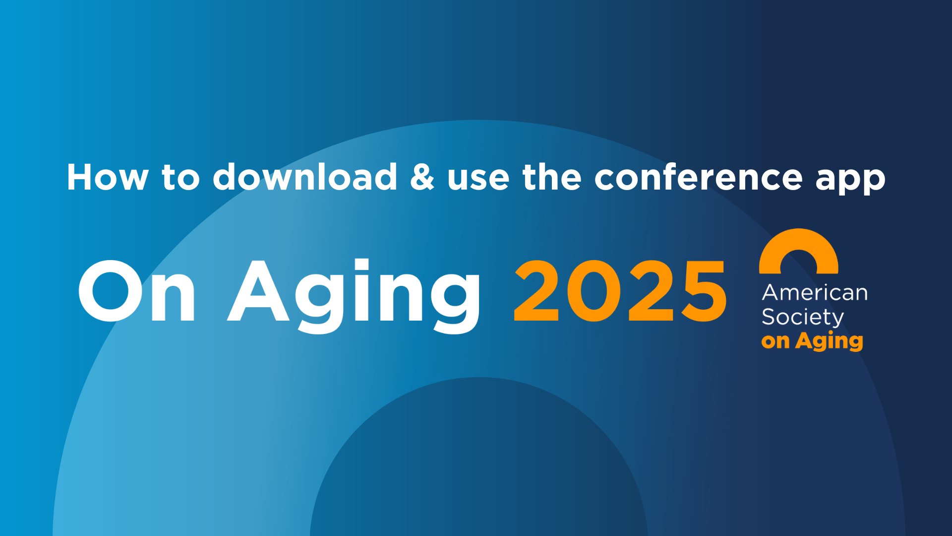 On Aging 2025 Conference App Instructions