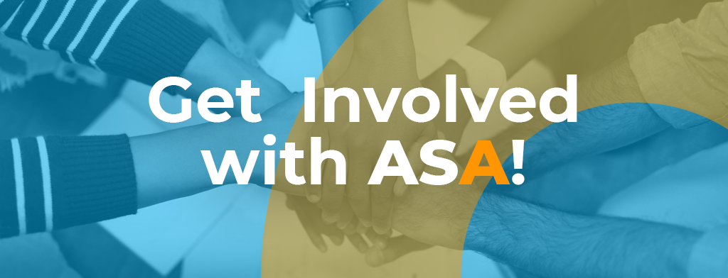 Text reads: Get Involved with ASA!