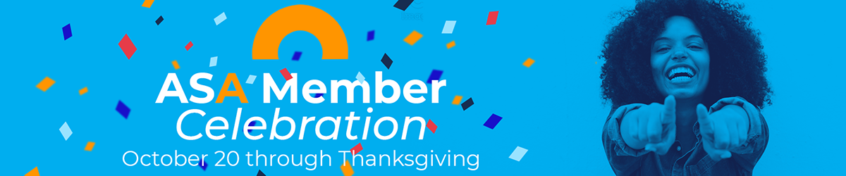 ASA Member Celebration - October 20 through Thanksgiving