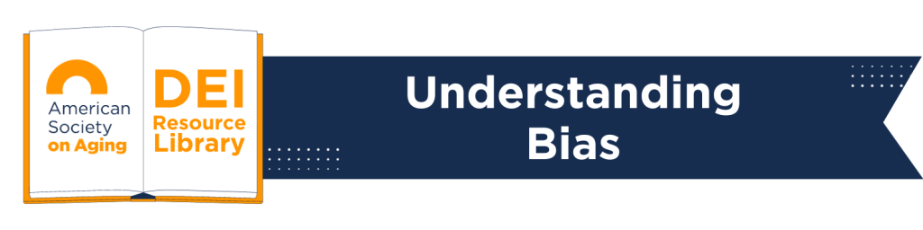 Understanding Bias